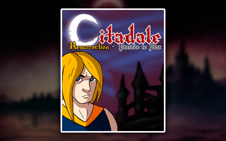 Citadale Resurrection - Prelude to War