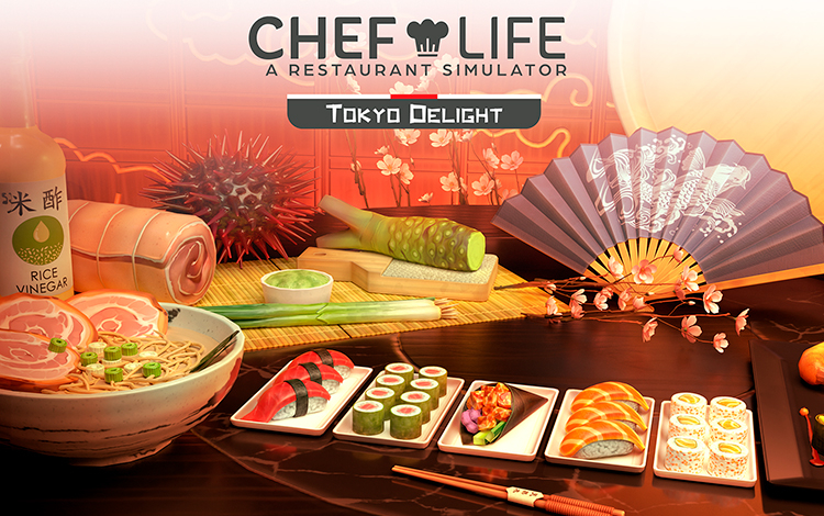 Chef Life: A Restaurant Simulator - TOKYO DELIGHT