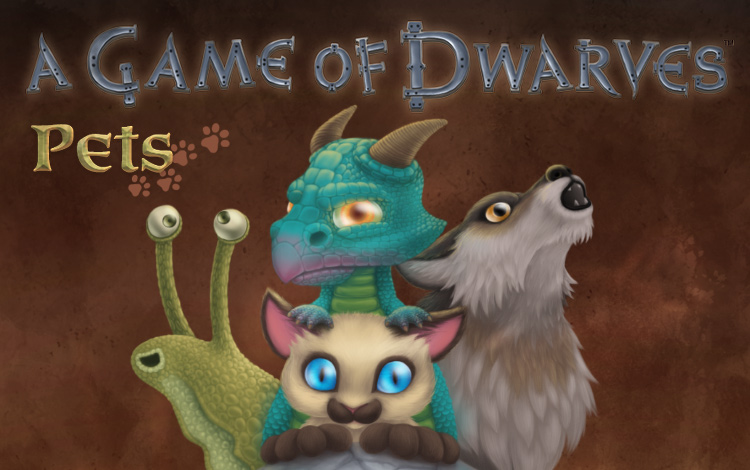 A Game of Dwarves: Pets