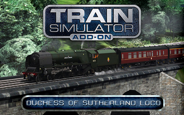 Train Simulator: Duchess of Sutherland Loco Add-On