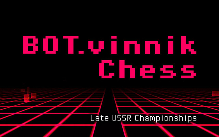 BOT.vinnik Chess: Late USSR Championships