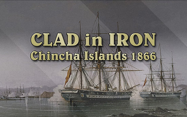 Clad in Iron Chincha Islands 1866