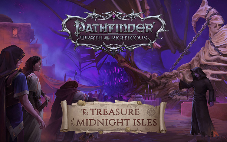 Pathfinder: Wrath of the Righteous - The Treasure of the Midnight Isles