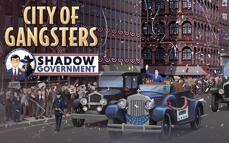 City of Gangsters: Shadow Government