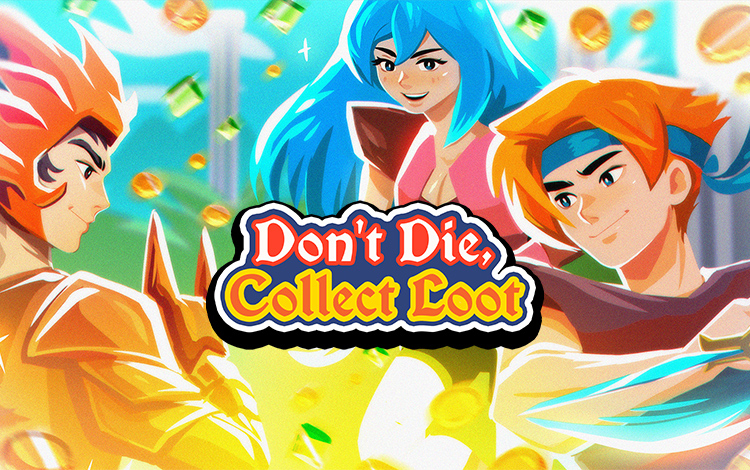 Don't Die, Collect Loot